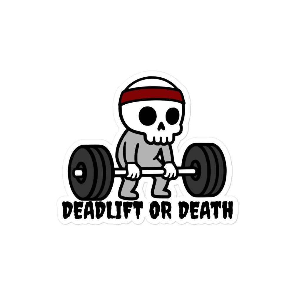 DeadLift Or Death Sticker